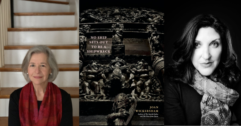 In Conversation with Joan Wickersham, author of "No Ship Sets Out to Be a Shipwreck"