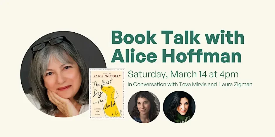 BOOK LOVE: THE BEST DOG IN THE WORLD WITH ALICE HOFFMAN, LAURA ZIGMAN, AND TOVA MIRVIS