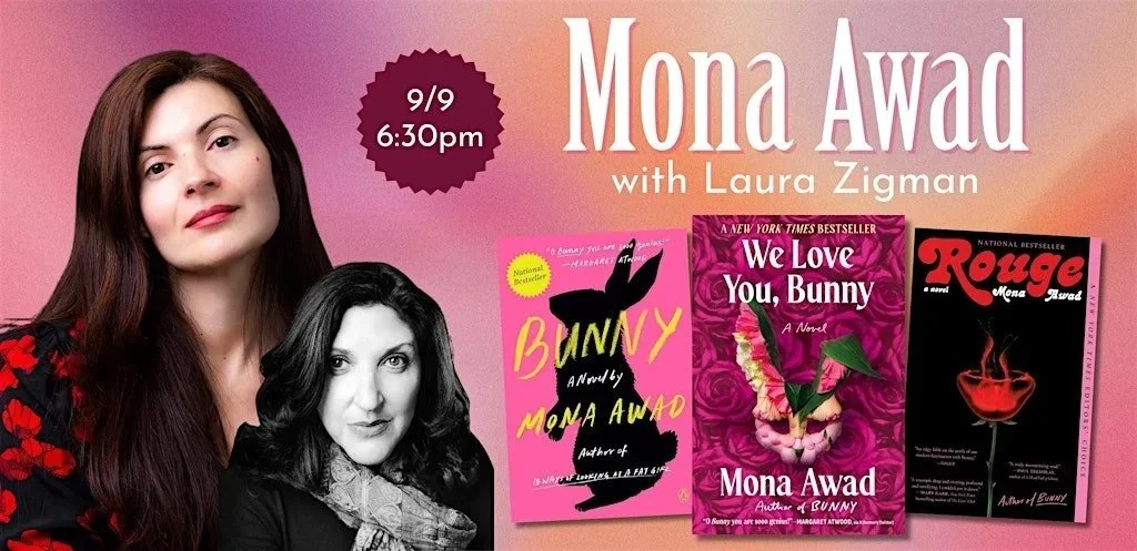 AN UNLIKELY STORY: IN CONVERSATION WITH MONA AWAD, "WE LOVE YOU, BUNNY"
