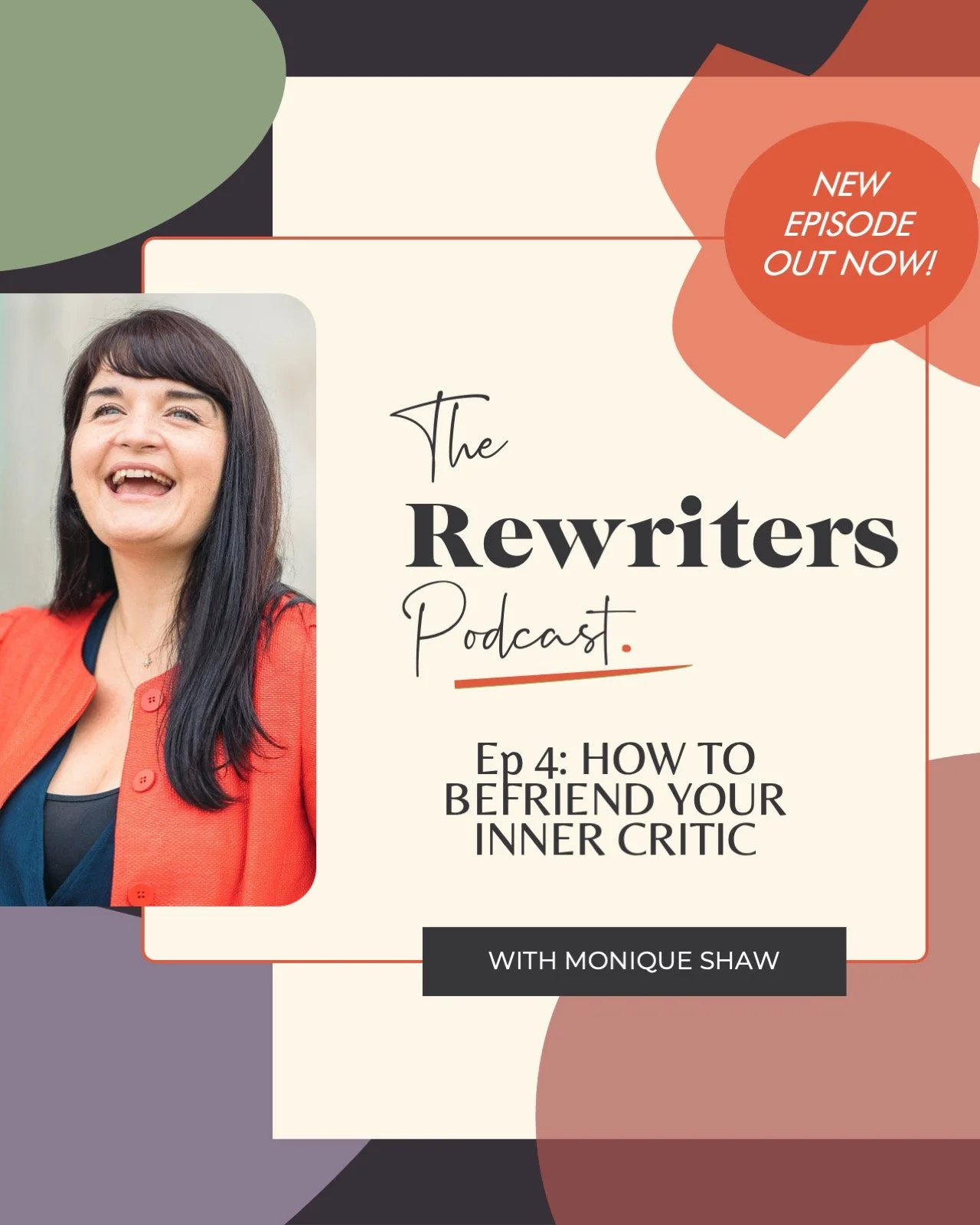 A promotional graphic for 'The Rewriters Podcast,' episode 4 titled 'How to Bfriend Your Inner Critic,' with a photo of a smiling woman with dark hair and bangs, wearing an orange blazer, located in the lower left corner.