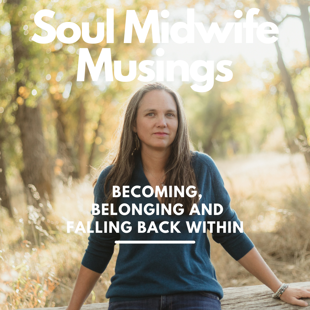 Becoming, Belonging and Falling Back Within