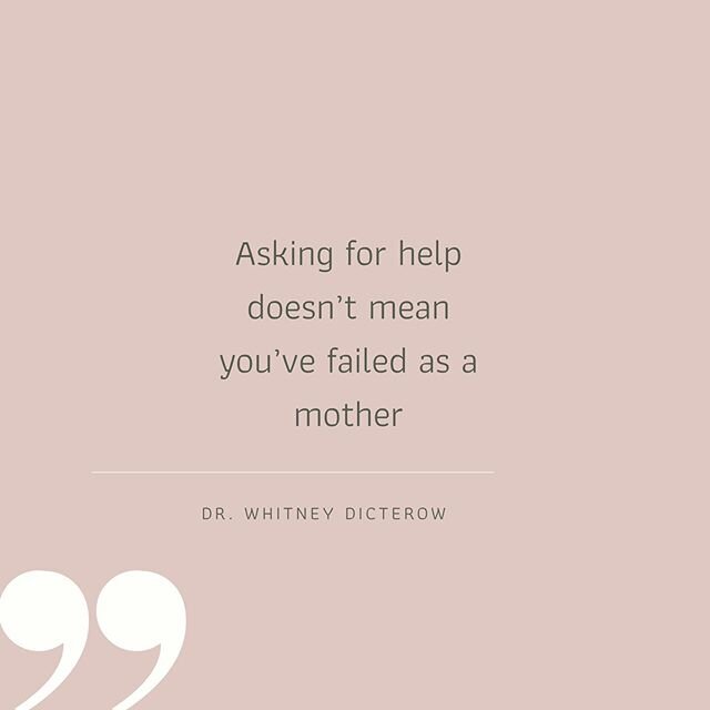 You&rsquo;re severely lacking in sleep, you haven&rsquo;t showered in days, your house is a disaster, your body hurts, and yet reaching out for help feels like you are somehow giving up and admitting defeat. Women have so much fear about showing the 