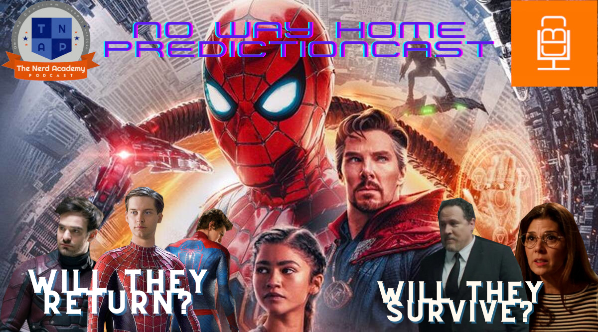 Spider-Man: No Way Home Predictioncast (feat. CBC) - The Nerd Academy Podcast Ep 105 episode artwork