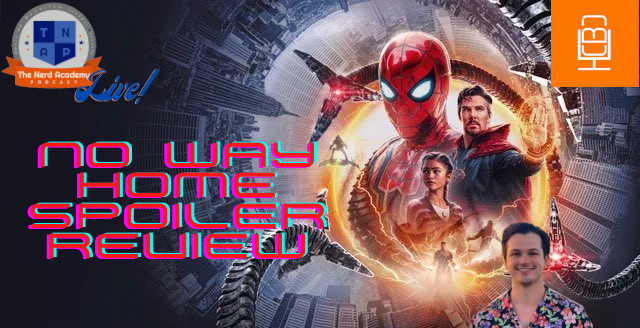 Spider-Man: No Way Home Review (ft. CBC & Skywalking Through The League) - The Nerd Academy Podcast Ep 106 episode artwork