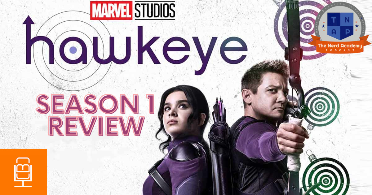 Hawkeye Season 1 Review (feat CBC) - The Nerd Academy Podcast Ep 107 episode artwork
