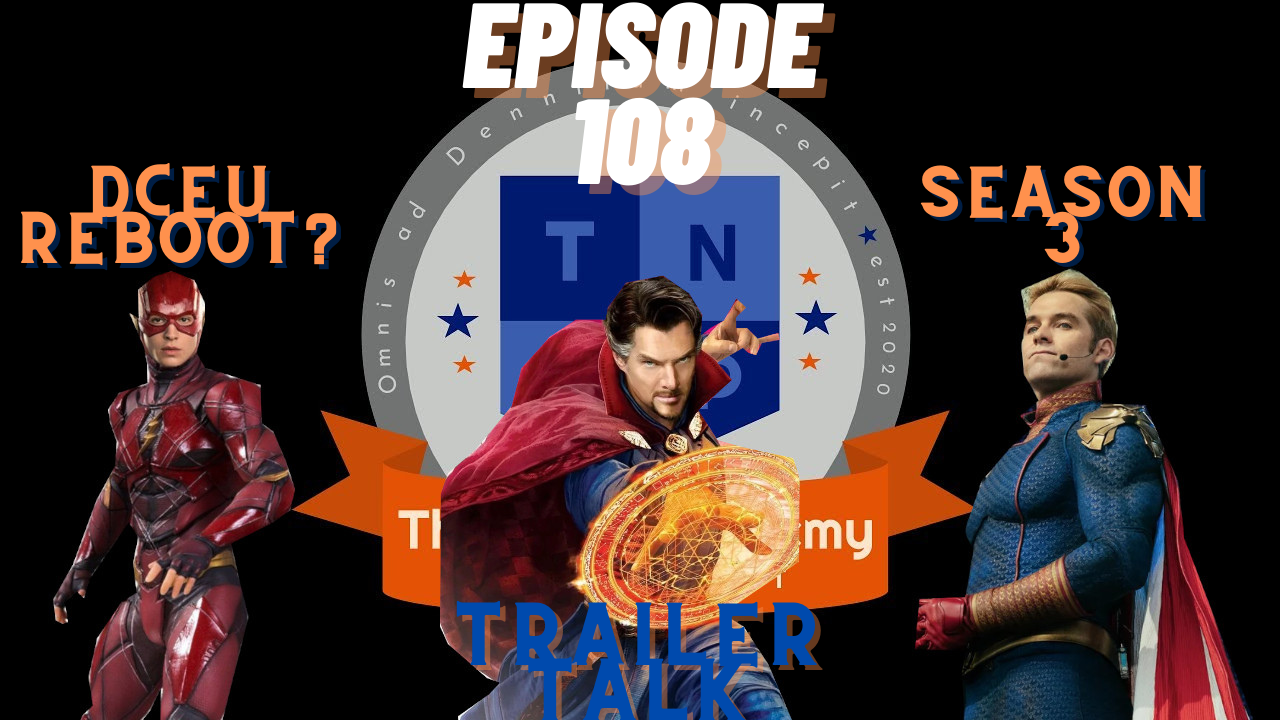Multiverse of Madness Trailer, DCEU Reboot Rumor, The Boys Return - The Nerd Academy Podcast Ep 108 episode artwork