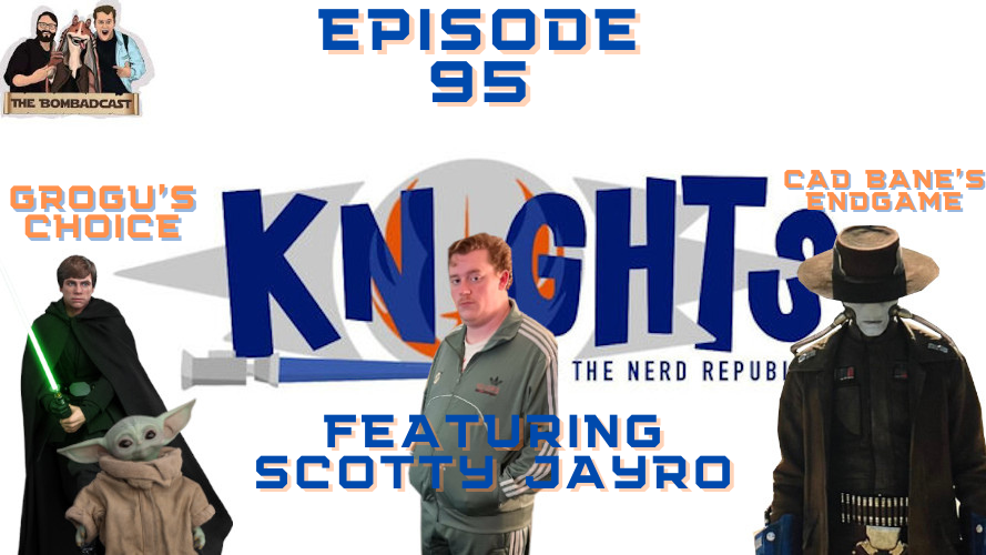 BoBF: From The Desert Comes A Stranger Recap w/ Scotty Jayro - Knights of the Nerd Republic Ep. 95 episode artwork