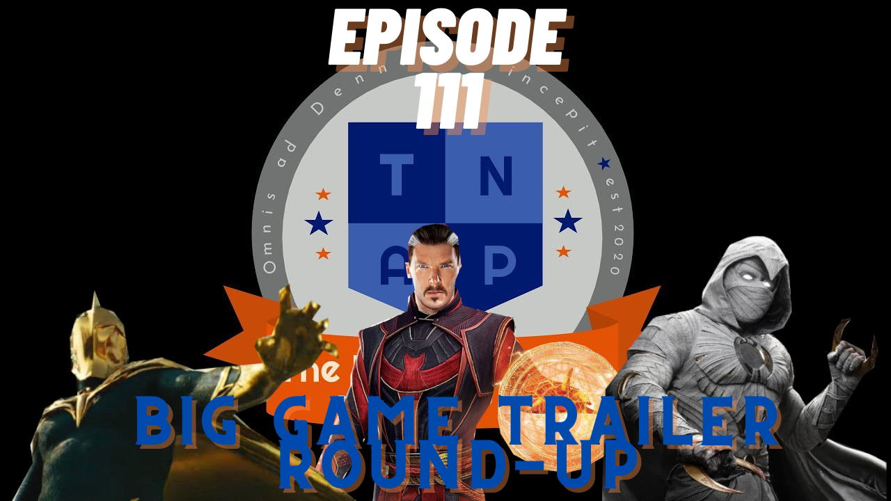 Big Game Trailer Round Up - The Nerd Academy Podcast Ep 111