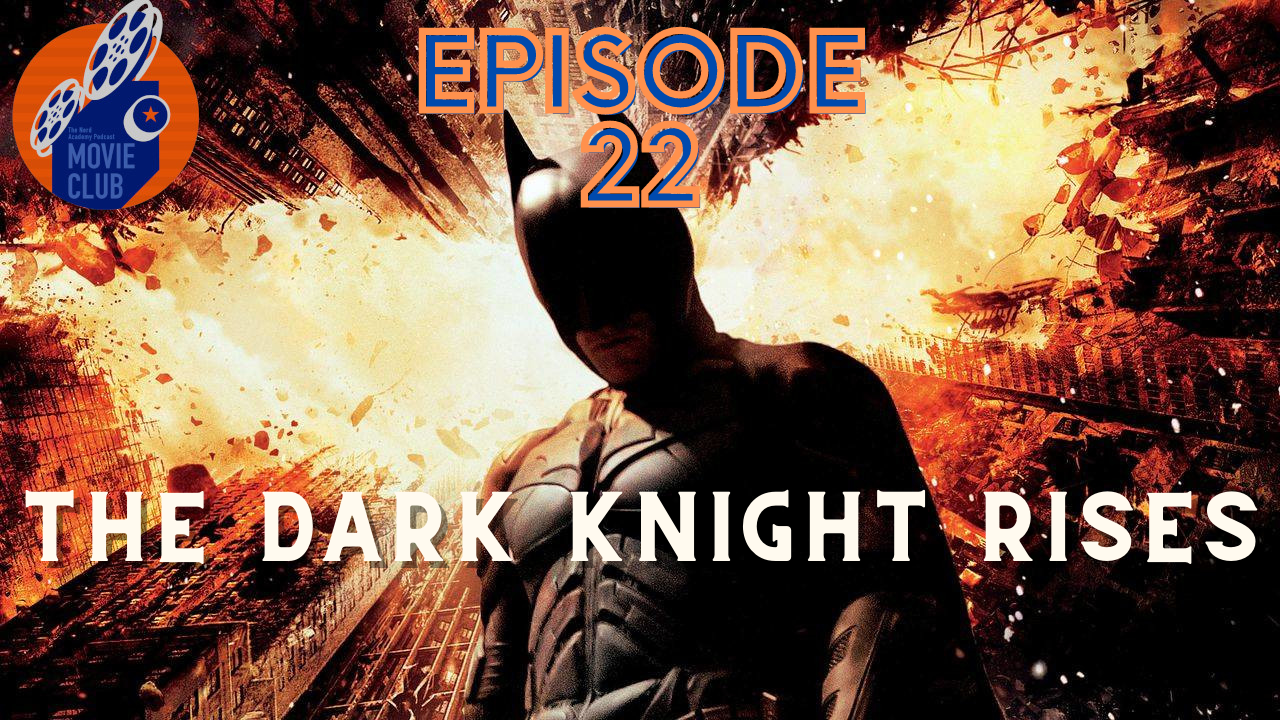 The Dark Knight Rises - TNAP Movie Club | Episode 22 episode artwork