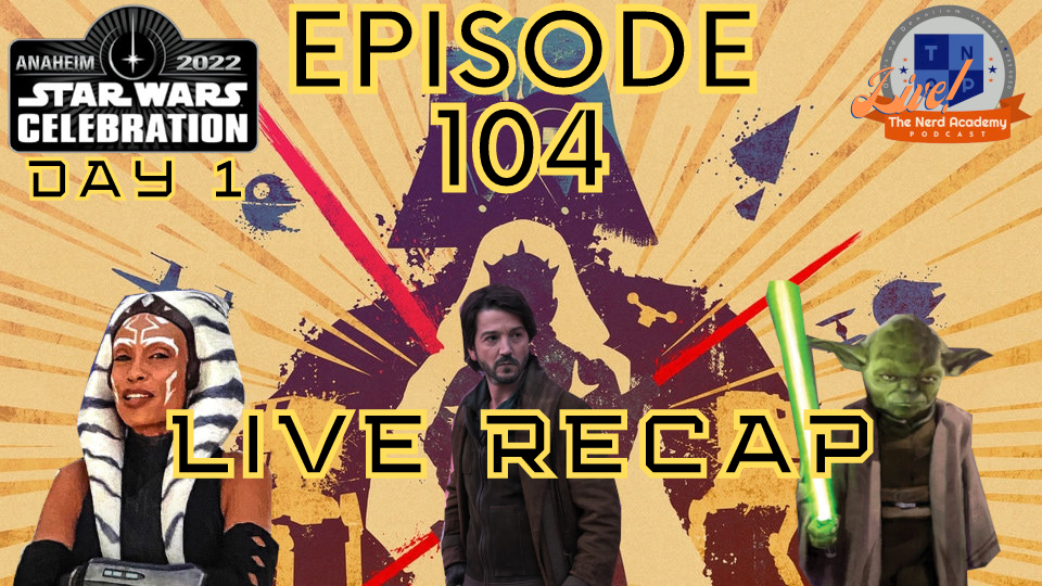Star Wars Celebration Day 1 Recap - Knights of the Nerd Republic Ep. 104 episode artwork