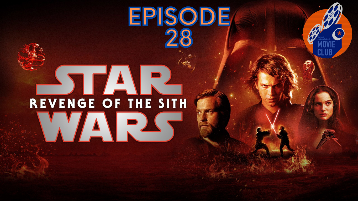 Star Wars - Episode III: Revenge of the Sith - TNAP Movie Club | Episode 28 episode artwork