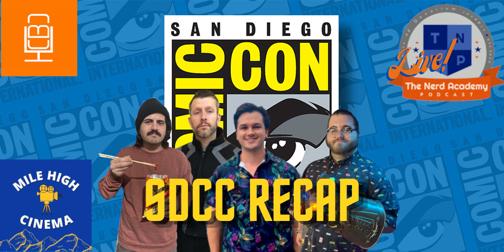 San Diego Comic Con 2022  Recap - The Nerd Academy Podcast Ep 127 episode artwork