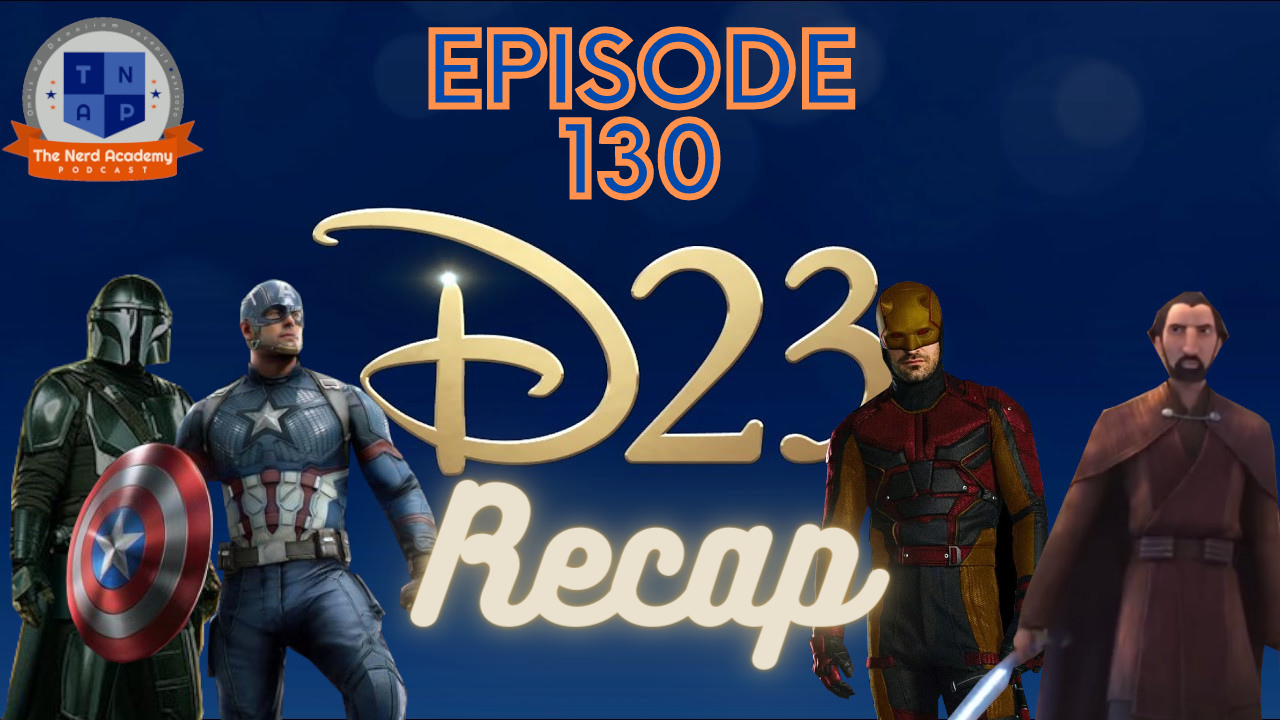 D23 2022 Recap & Podathon Hype- The Nerd Academy Podcast Ep 130 episode artwork