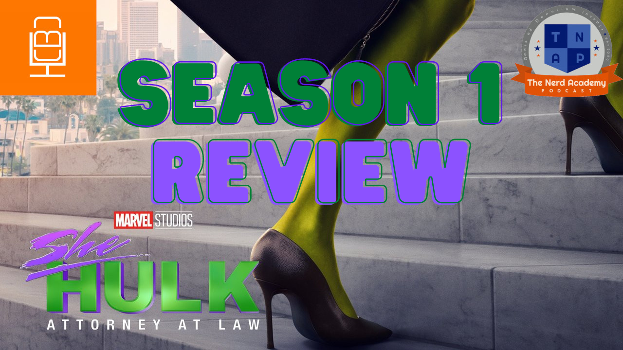 She-Hulk: Attorney at Law Season 1 Review - The Nerd Academy Podcast Ep 132 episode artwork