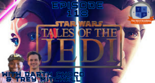 Tales of the Jedi Discussion w/ Darth Choco & Trey Mitchell | Knights of the Nerd Republic Ep. 118 episode artwork