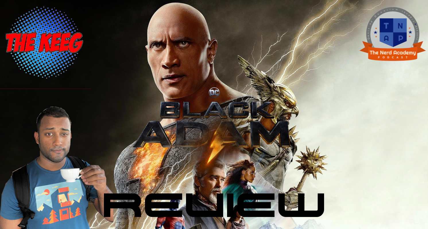 Black Adam Review (w/ The Keeg Show) - The Nerd Academy Podcast Ep 133 episode artwork
