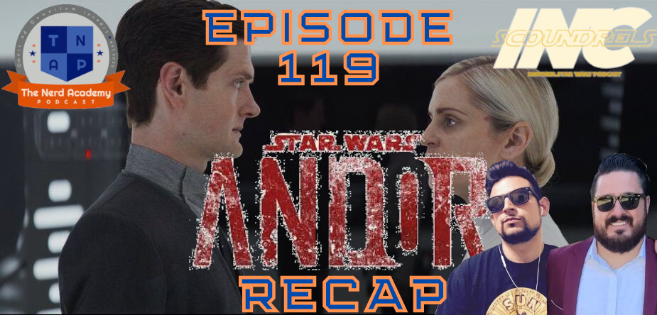 Andor Catch-Up w/ Scoundrels Inc. | Knights of the Nerd Republic Ep. 119 episode artwork
