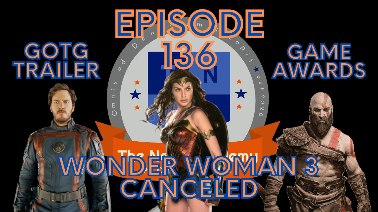 Wonder Woman 3 CANCELED, Guardians of the Galaxy Vol 3 Trailer, Game Awards Talk  - The Nerd Academy Podcast Ep 136 episode artwork
