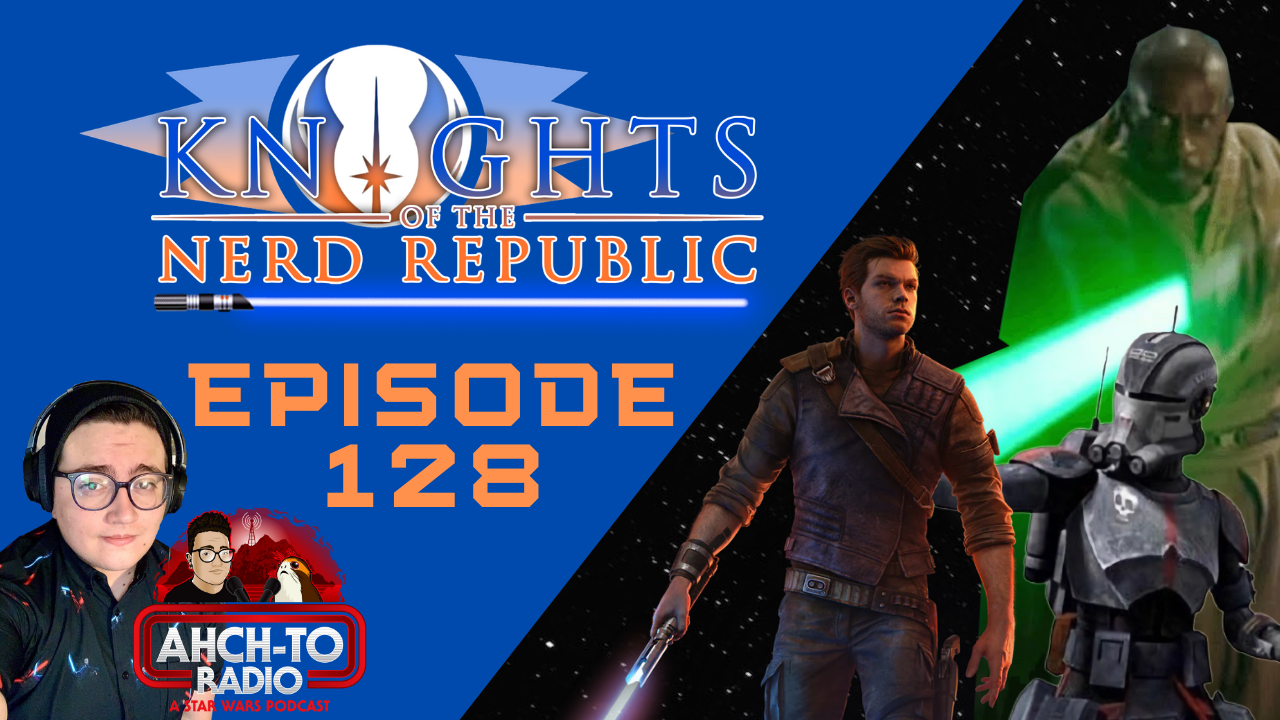 The Foundling & Tipping Point Review, Jedi Survivor Trailer Talk | Knights of the Nerd Republic - Episode 128 episode artwork