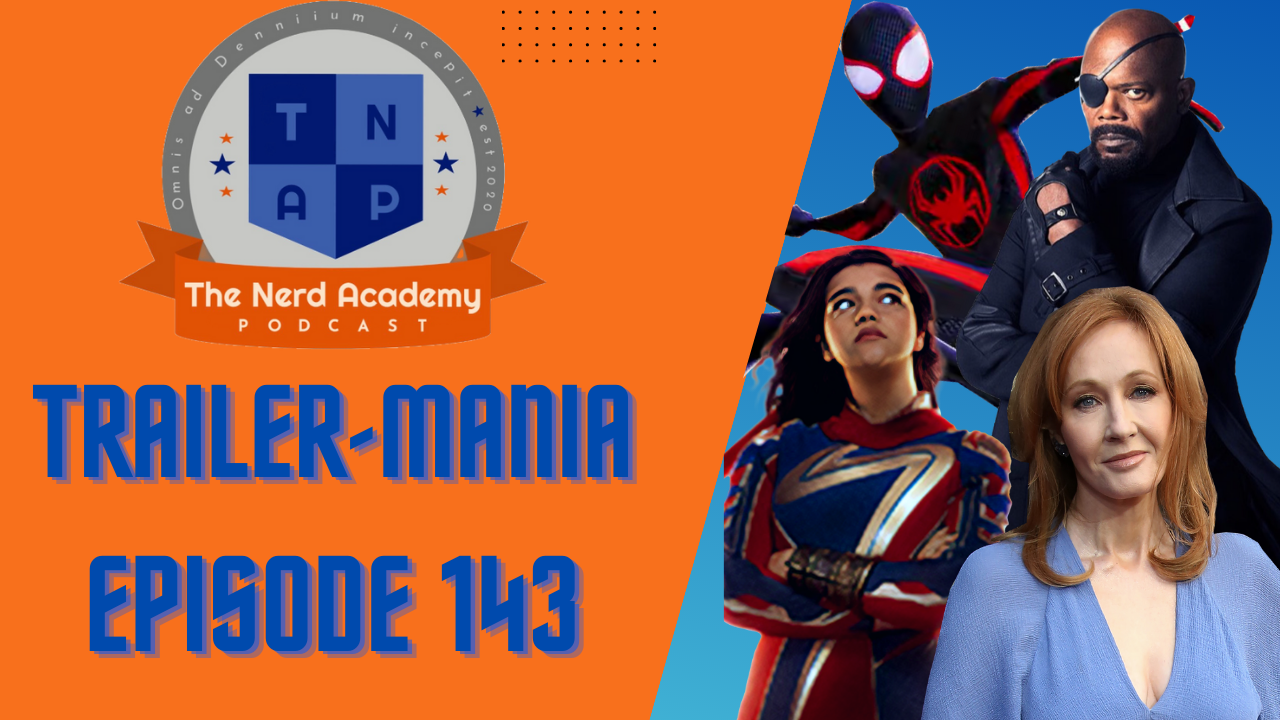Trailer-Mania, Harry Potter Reboot, Majors Update - The Nerd Academy Podcast Ep 143 episode artwork