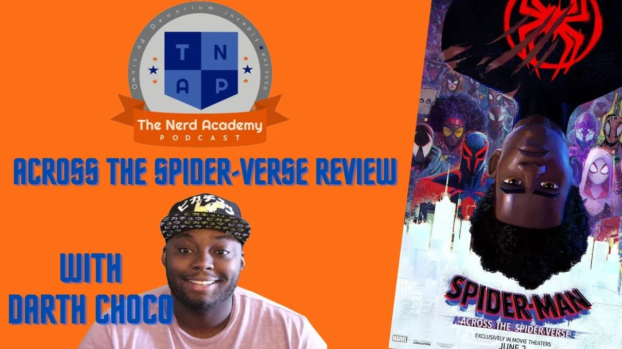 Across The Spider-Verse Review w/ Darth Choco - The Nerd Academy Podcast Ep 146 episode artwork