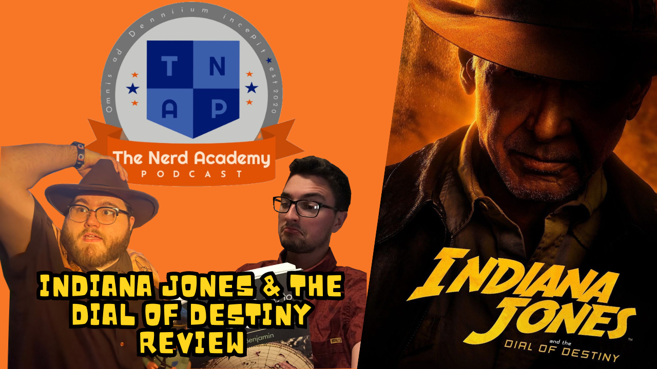 Indiana Jones & The Dial Of Destiny Review | The Nerd Academy Podcast Ep 153 episode artwork