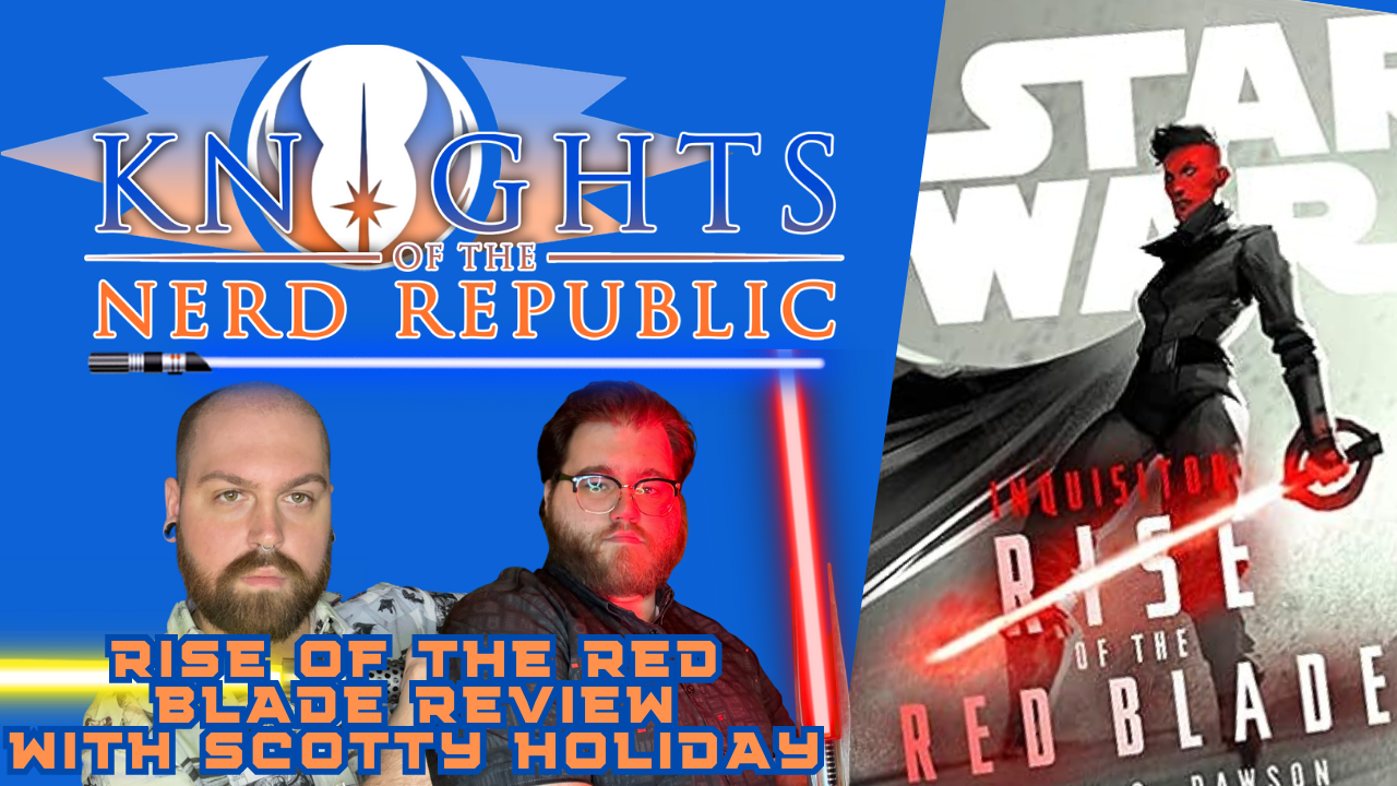 Inquisitor: Rise of the Red Blade Review w/ Scotty Holiday | Knights of the Nerd Republic Episode 142 episode artwork
