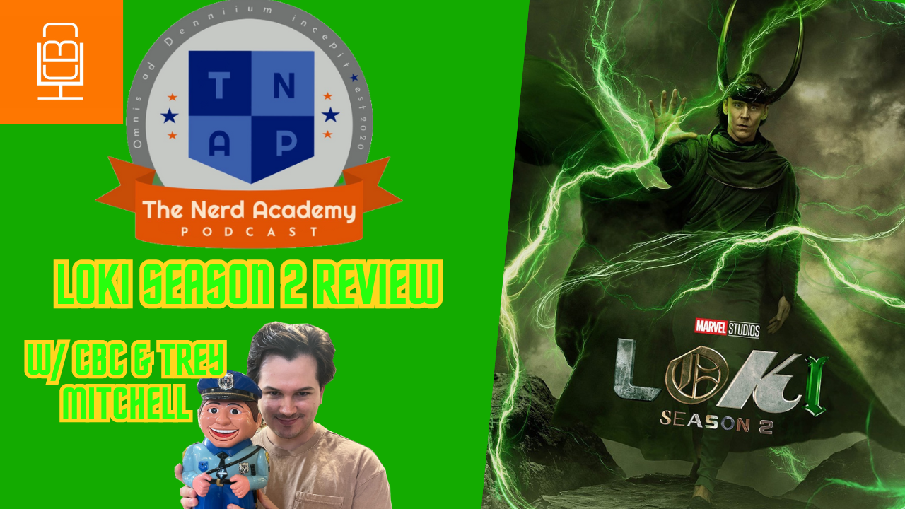 Loki Season 2 Review w/ ComicBookCast & Trey Mitchell | The Nerd Academy Podcast Ep 165 episode artwork
