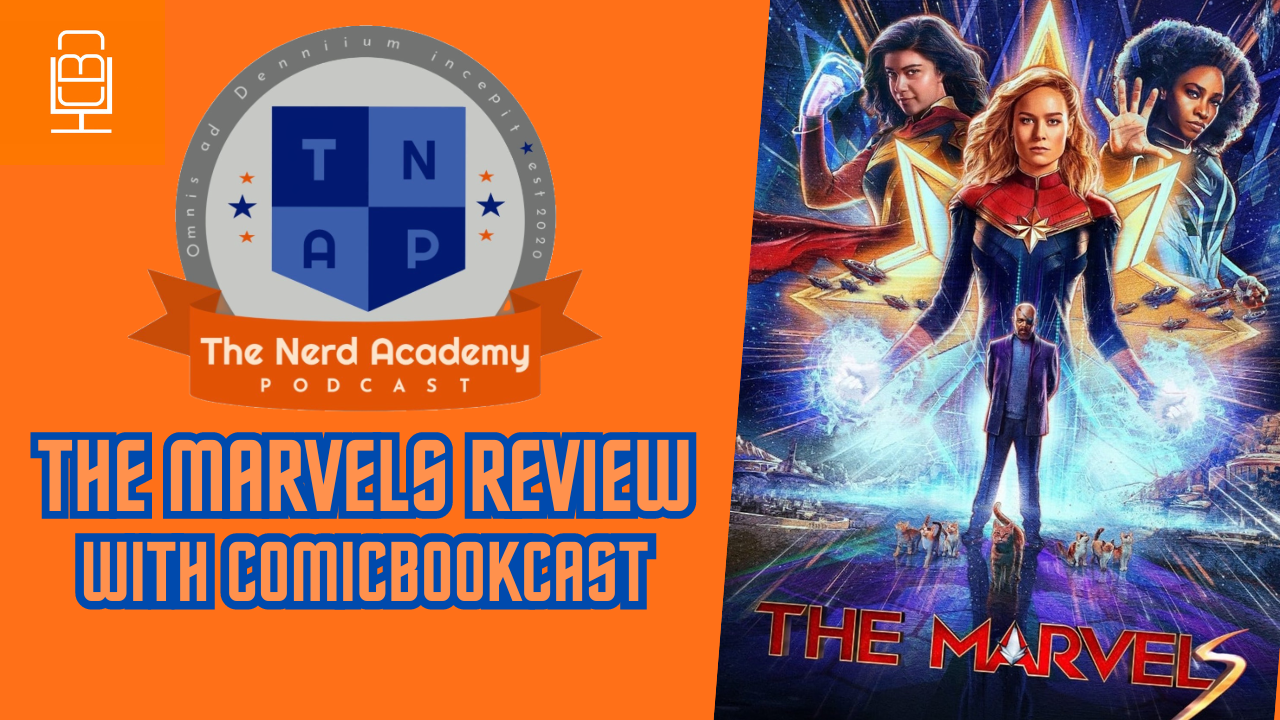 The Marvels Review w/ ComicBookCast | The Nerd Academy Podcast Ep 166 episode artwork