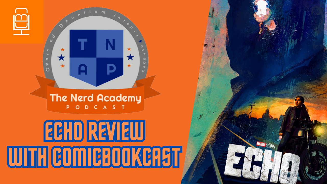 Echo Review with ComicBookCast | The Nerd Academy Podcast Ep 169 episode artwork