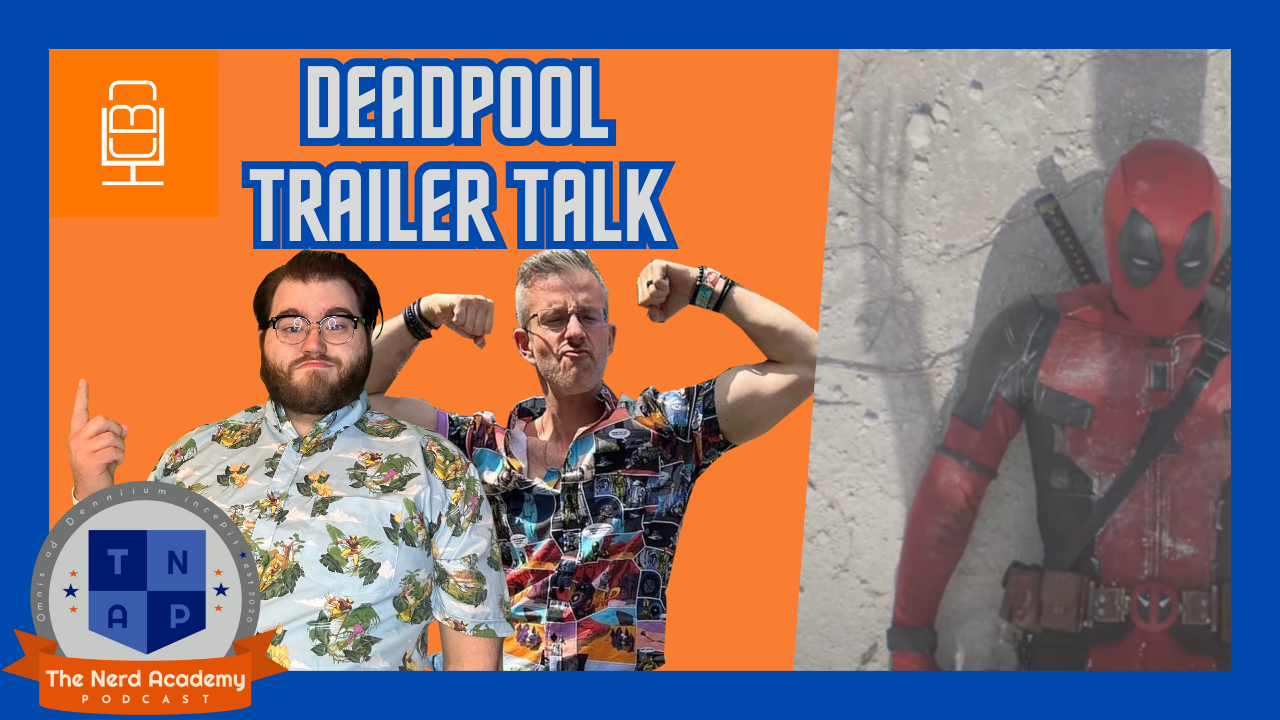 Deadpool & Wolverine Trailer Talk with ComicBookCast | The Nerd Academy Podcast Ep 172 episode artwork