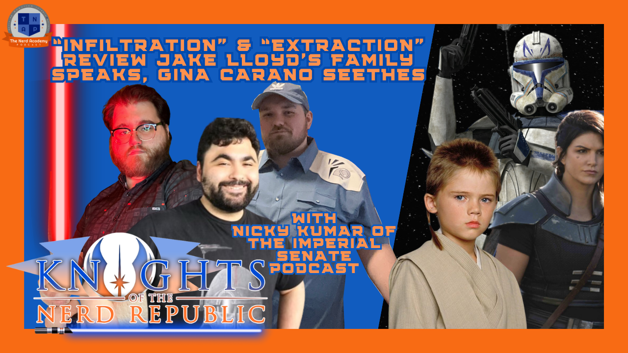 Bad Batch Mid-Season Review, Jake Lloyd's Family Speaks Out, Gina Carano Seethes | Knights of the Nerd Republic Episode 157 episode artwork
