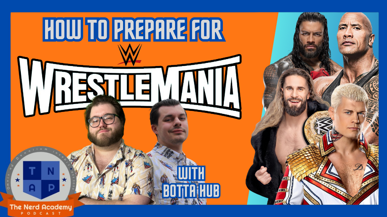 How To Prepare For Wrestlemania 40 | The Nerd Academy Podcast Ep 174 episode artwork