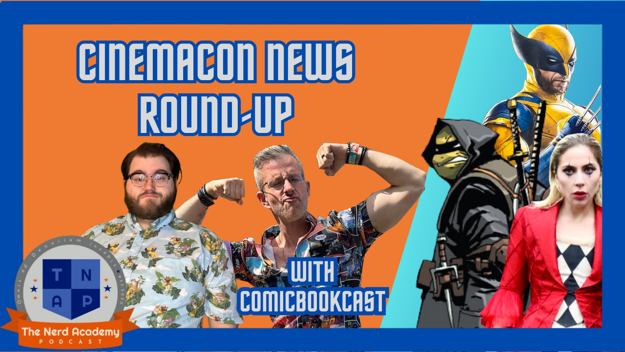 CineamCon News Round-Up with ComicBookCast | The Nerd Academy Podcast Ep 176 episode artwork
