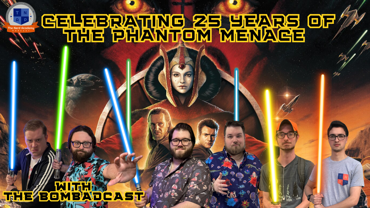 Celebrating 25 Years of The Phantom Menace with The Bombadcast | Knights of the Nerd Republic Episode 162 episode artwork