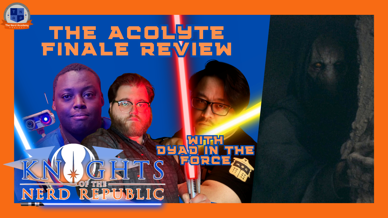 The Acolyte Ep. 8 Finale Review w/ Dyad in the Force | Knights of the Nerd Republic Ep 169 episode artwork