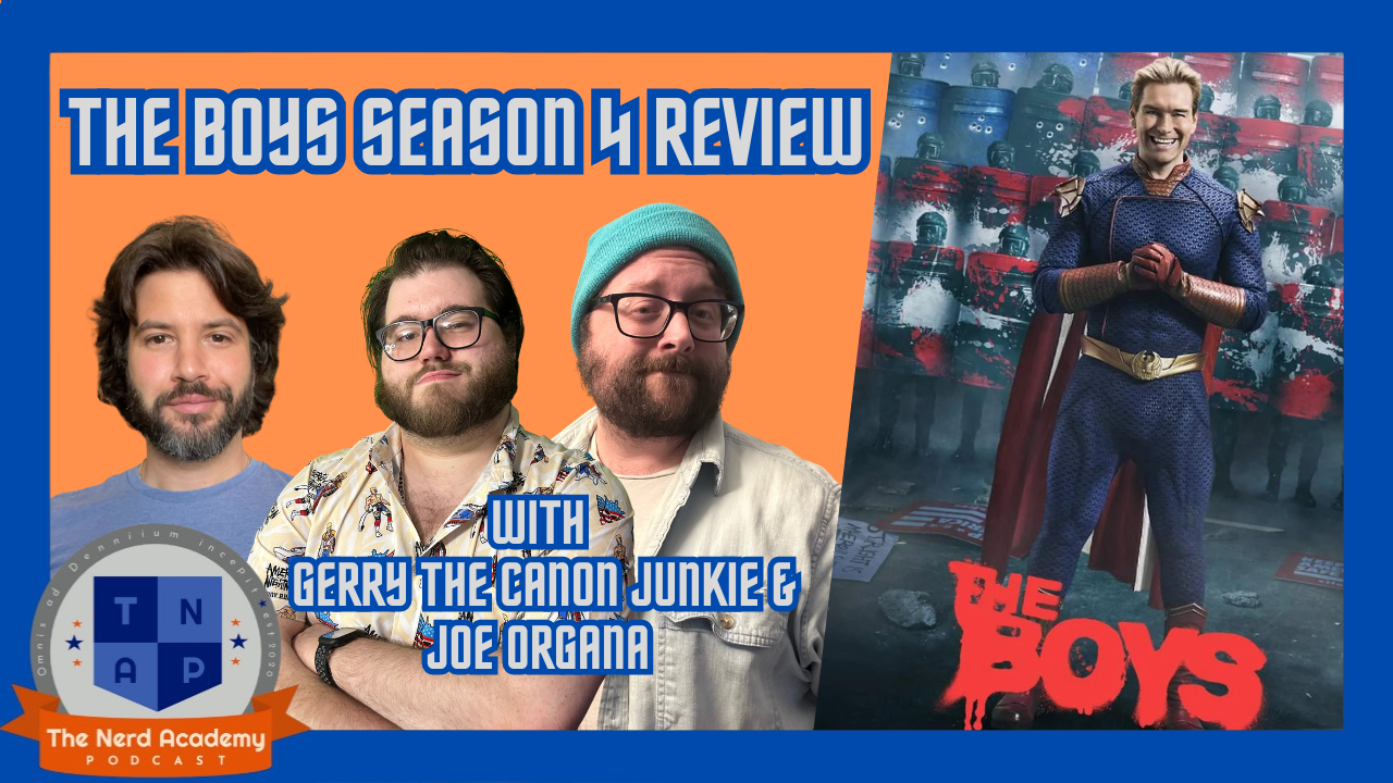 The Boys Season 4 Review with Gerry The Canon Junkie & Joe Organa | The Nerd Academy Podcast Ep 178 episode artwork