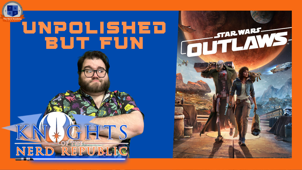 Star Wars: Outlaws Review | Knights of the Nerd Republic Ep 170 episode artwork