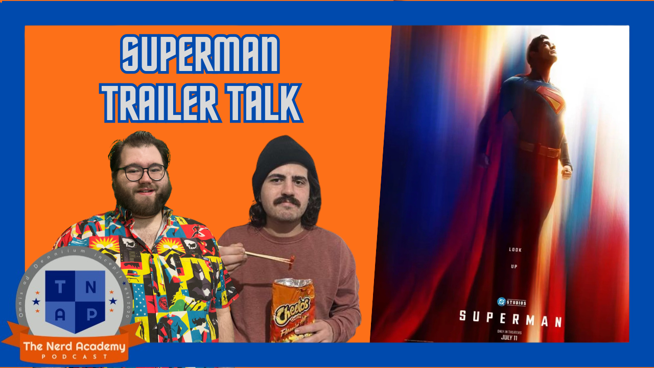 Superman Trailer Talk | The Nerd Academy Podcast Ep 183 episode artwork