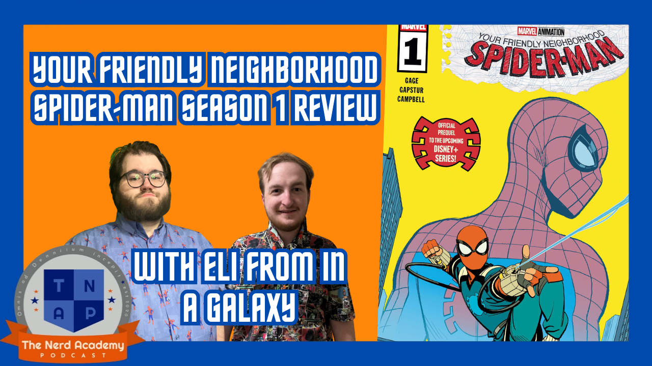 Your Friendly Neighborhood Spider-Man Season 1 Review | The Nerd Academy Podcast Ep 185 episode artwork