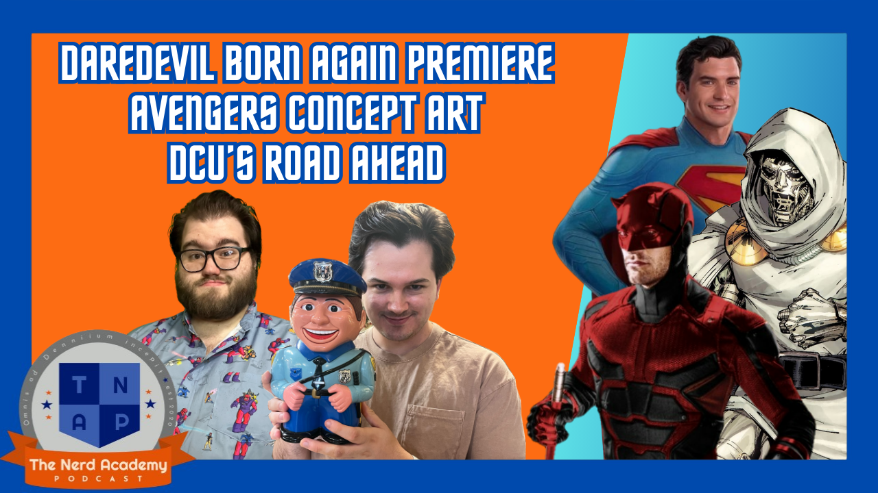 Daredevil Episode 1 & 2 Review, Doomsday Concept Art Leak, DCU Updates | The Nerd Academy Podcast Ep 186 episode artwork