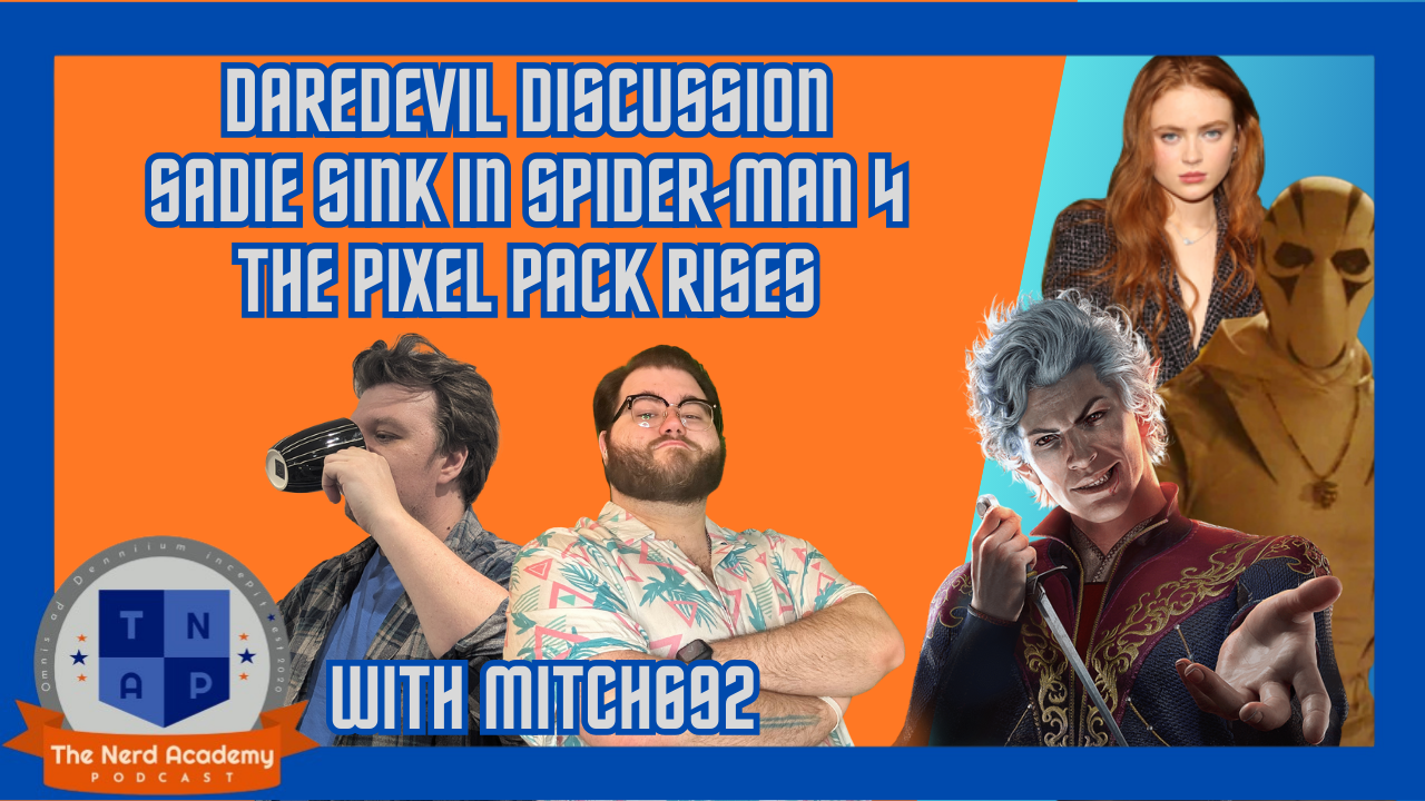Daredevil Episode 3 Review, Sadie Sink In Spider-Man 4, Rise of the Pixel Pack | The Nerd Academy Podcast Ep 187 episode artwork