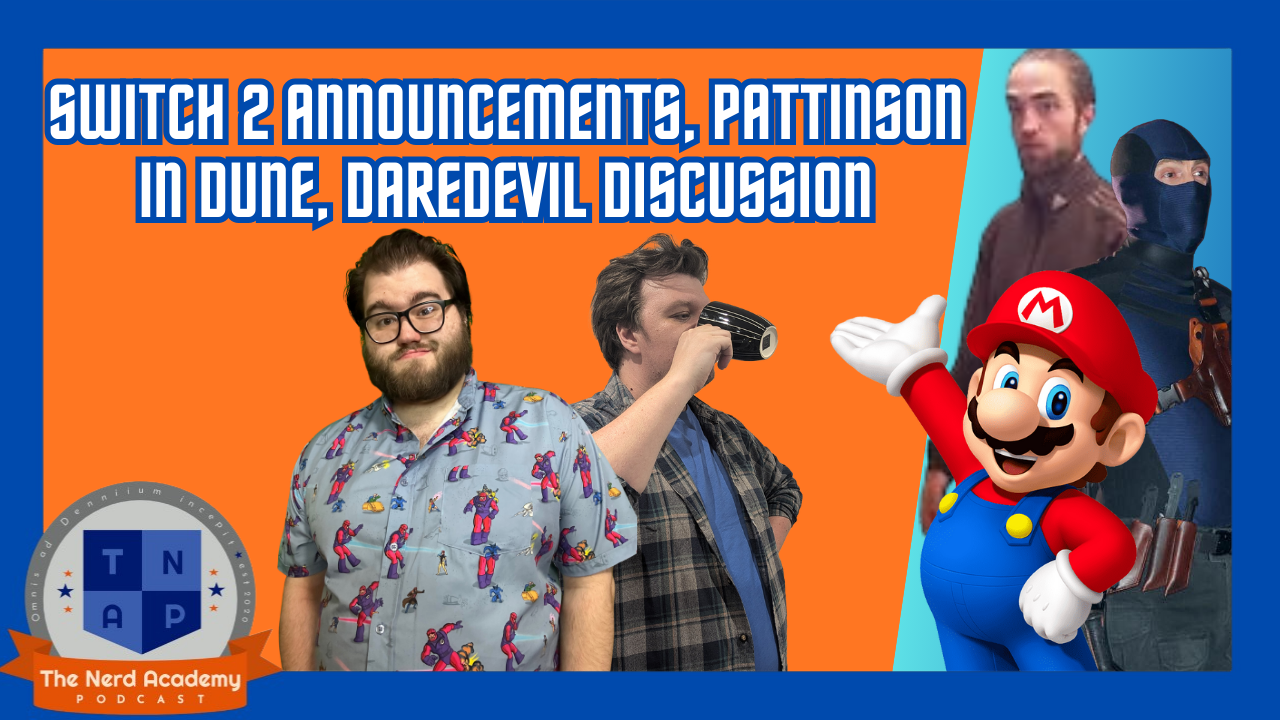 Switch 2 Announcements, Pattinson in Dune & Daredevil Discussion | The Nerd Academy Podcast Ep 190 episode artwork