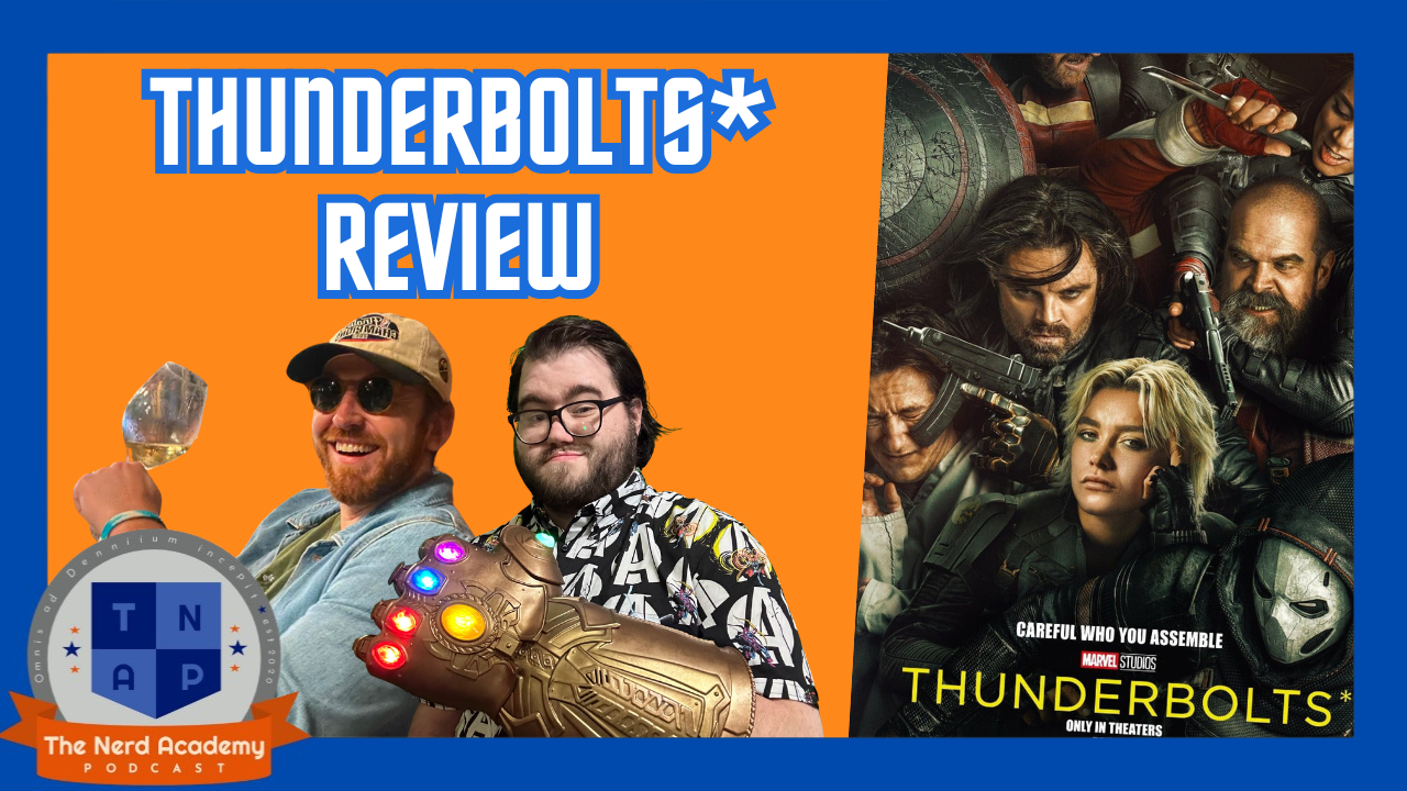 Thunderbolts* Review | The Nerd Academy Podcast Ep 191 episode artwork