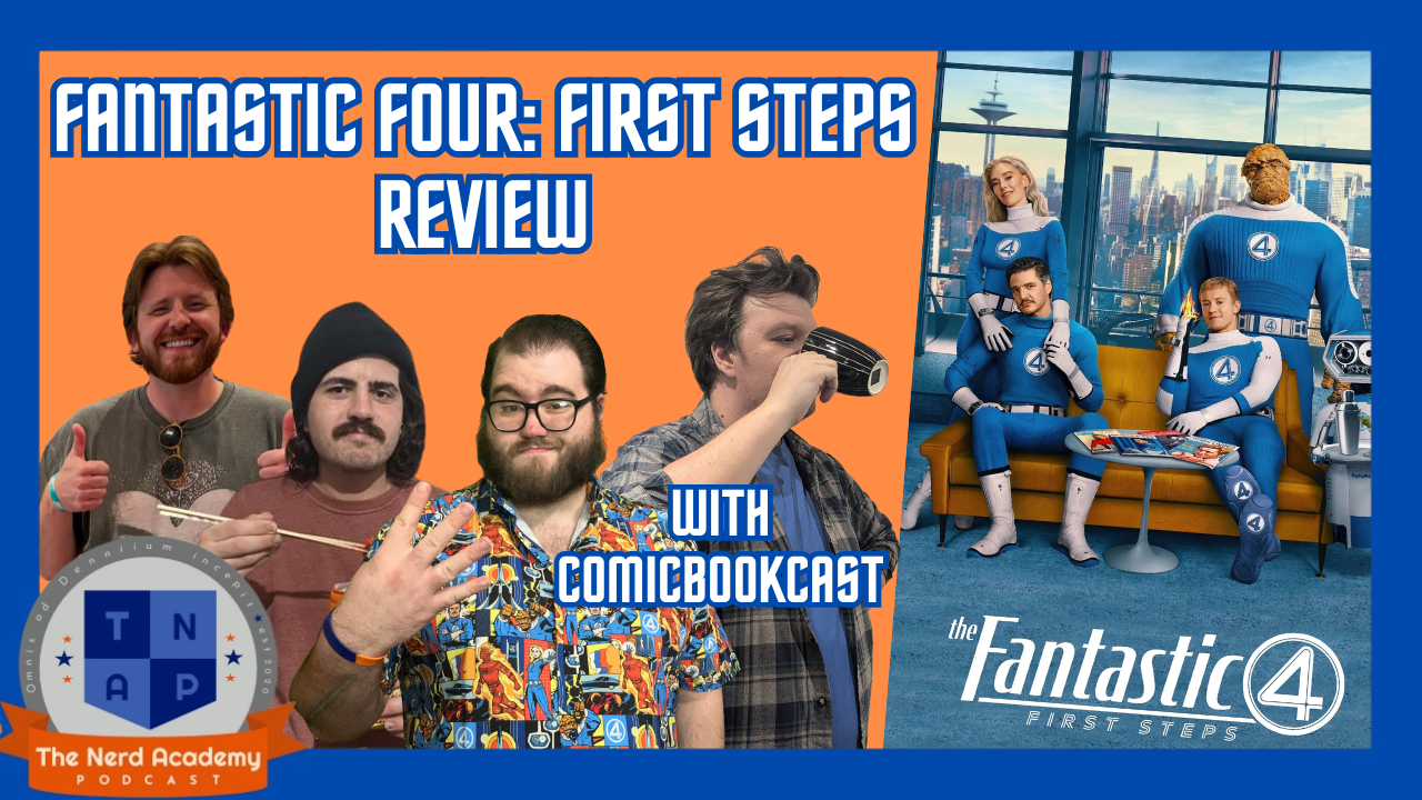 Fantastic Four: First Steps Review w/ ComicBookCast  | The Nerd Academy Podcast Ep 197 episode artwork