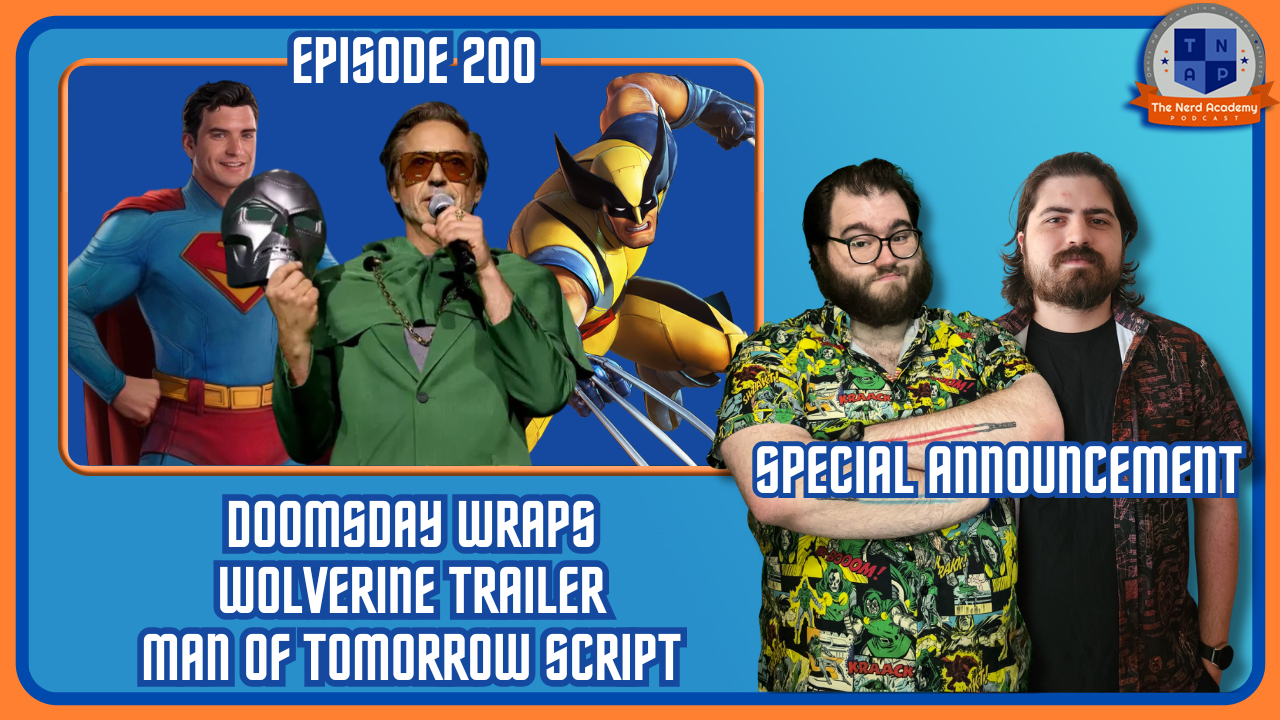 EA & Saudi Arabia, Doomsday Wraps, Wolverine Trailer | The Nerd Academy Podcast Ep 200 episode artwork