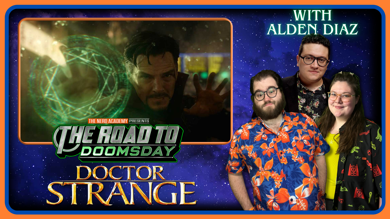 DOCTOR STRANGE with Alden Diaz | The Road To Doomsday Episode 14 | MCU REWATCH episode artwork