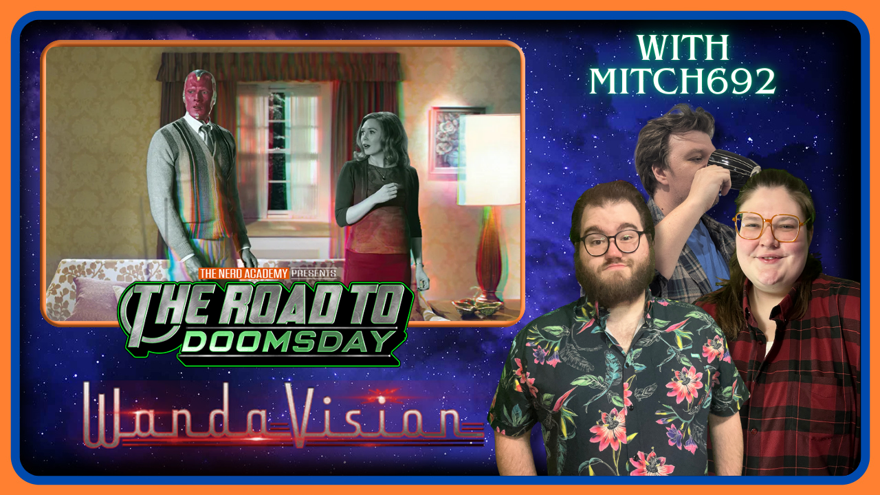 WANDAVISION with Mitch692 | The Road To Doomsday Episode 24 | MCU REWATCH