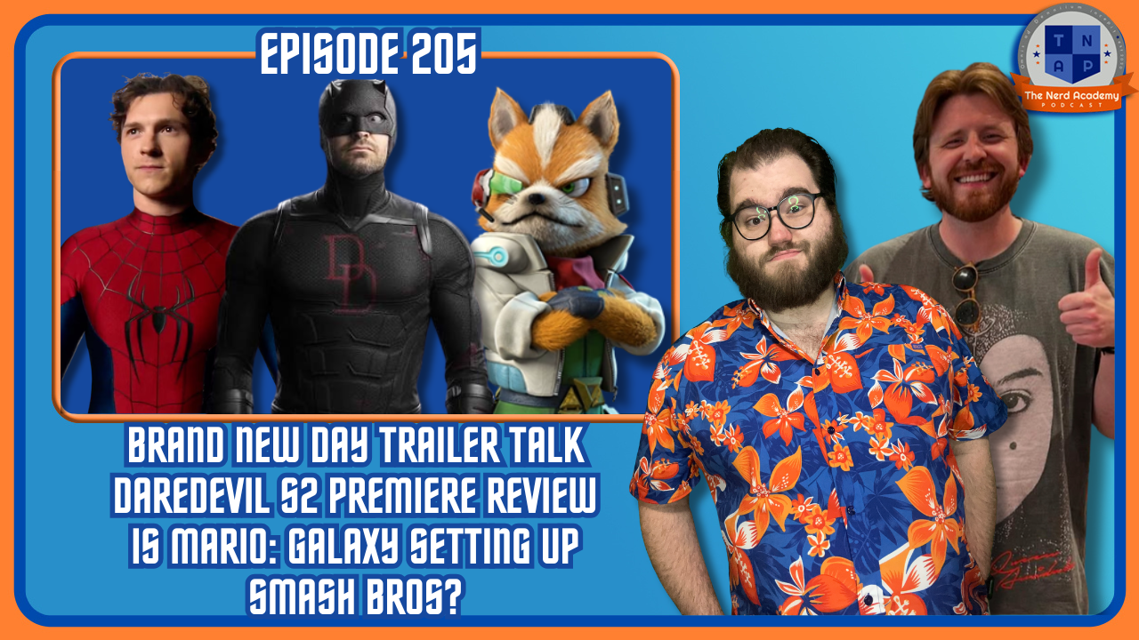 Spider-Man Trailer Talk, Daredevil S2 Premiere, &amp; More!  | The Nerd Academy Podcast 205