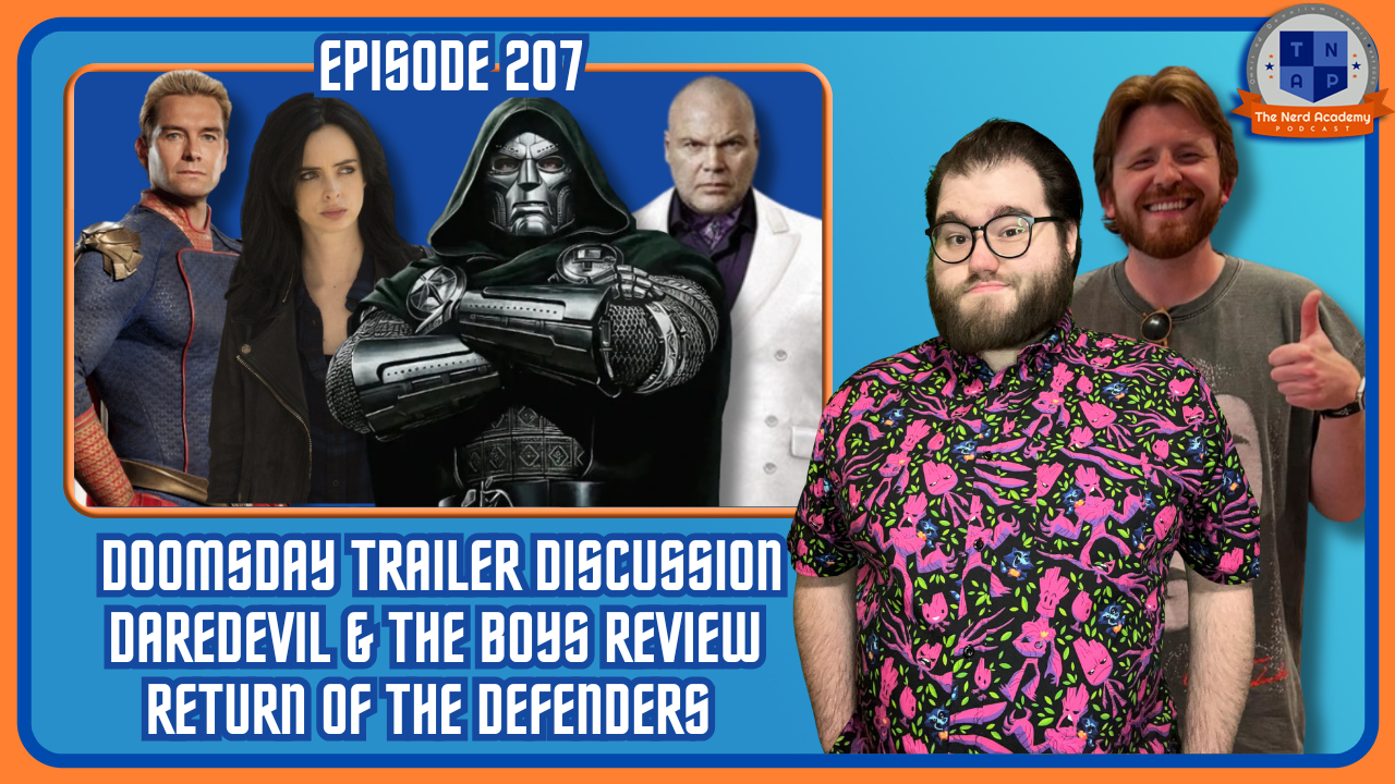 Avengers: Doomsday Cinemacon Trailer, Return of The Defenders, The Boys &amp; Daredevil Review  | The Nerd Academy Podcast 207